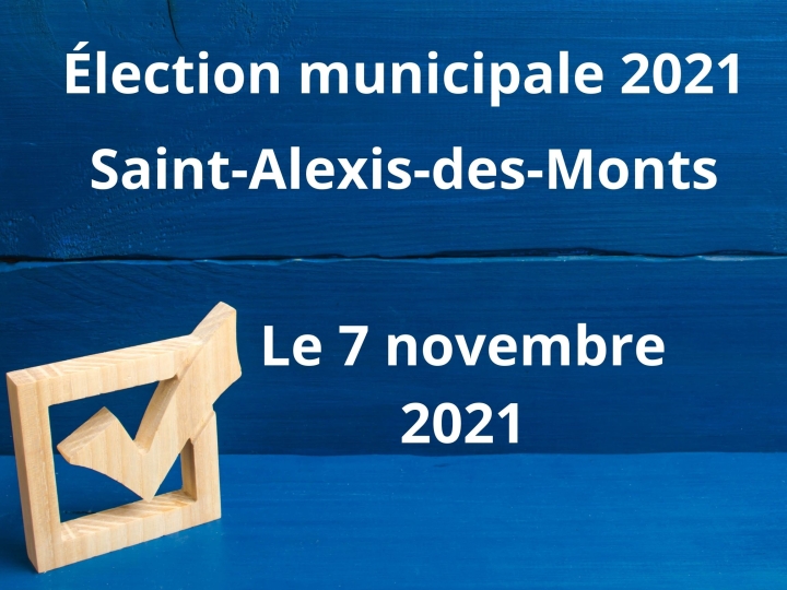 Élection générale municipale - Saint-Alexis-des-Monts - Le 7 novembre 2021
